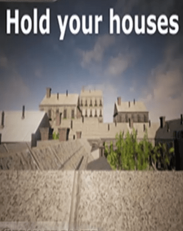 Hold your houses