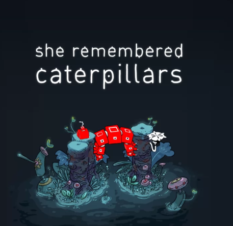 She Remembered Caterpillars