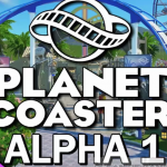 Planet Coaster Alpha