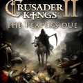 Crusader Kings II The Reapers Due