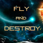 Fly and Destroy