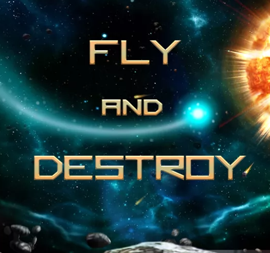 Fly and Destroy