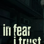 In Fear I Trust Episode 1