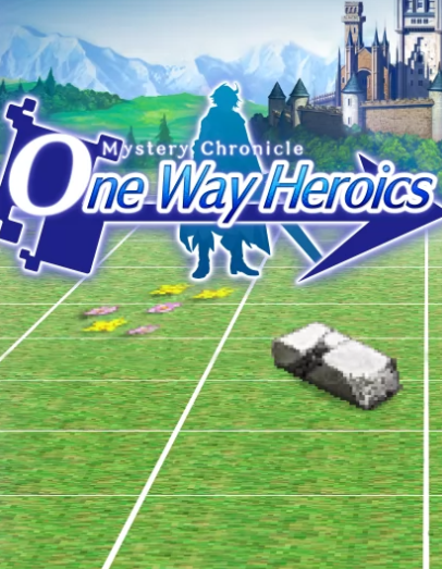 Mystery Chronicle One Way Heroics