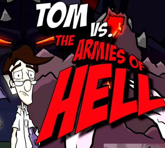 Tom VS The Armies Of Hell