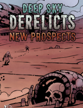 Deep Sky Derelicts New Prospects