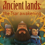 Ancient Lands the Tsar Awakening