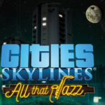 Cities Skylines All That Jazz