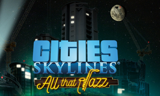 Cities Skylines All That Jazz