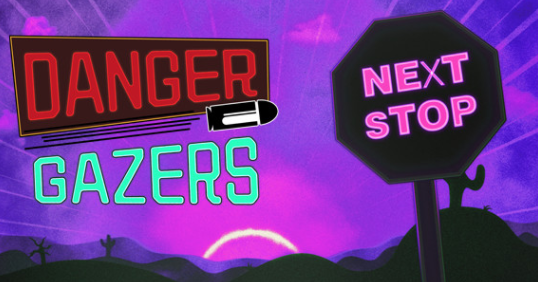 Danger Gazers Next Stop