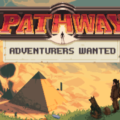 Pathway Adventurers Wanted