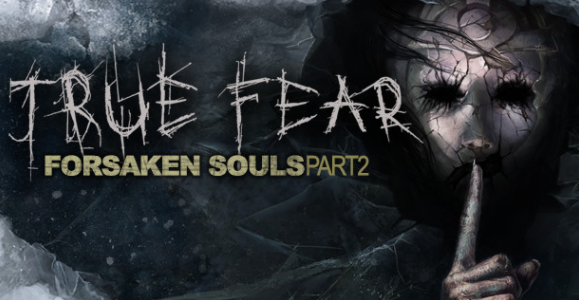 True Fear Forsaken Souls Part 2