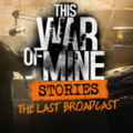 War Mine Stories Last Broadcast