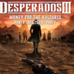 Desperados Iii Money For The Vultures Part 1