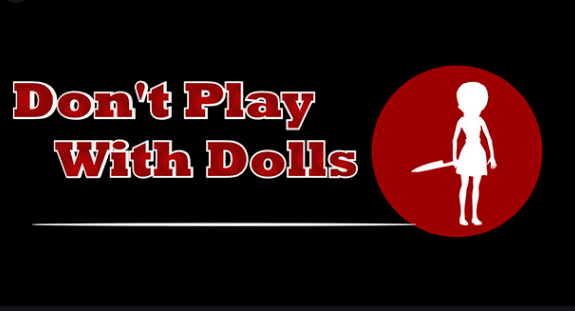 Dont Play Dolls 