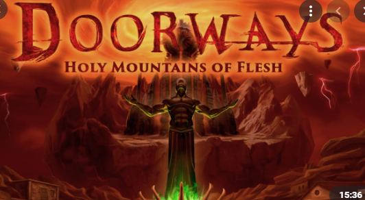 Doorways Holy Mountains of Flesh