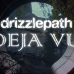 Drizzlepath Deja Vu