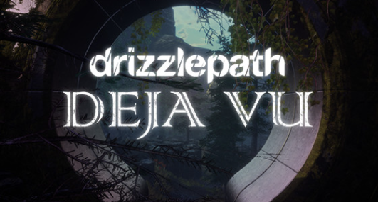 Drizzlepath Deja Vu