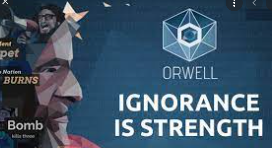 Orwell Ignorance Is Strength